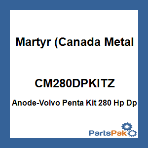Martyr (Canada Metal Pacific) CM280DPKITZ; Anode-Volvo Penta Kit 280 Hp Dp