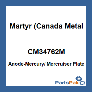 Martyr (Canada Metal Pacific) CM34762M; Anode-Mercury/ Mercruiser Plate