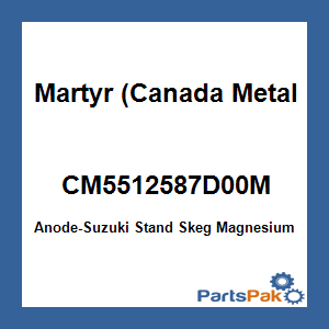 Martyr (Canada Metal Pacific) CM5512587D00M; Anode-Suzuki Stand Skeg Magnesium