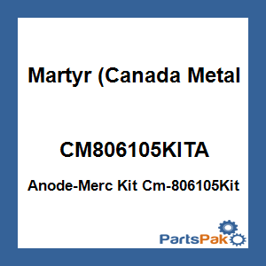 Martyr (Canada Metal Pacific) CM806105KITA; Anode-Merc Kit Cm-806105Kit