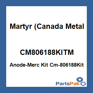 Martyr (Canada Metal Pacific) CM806188KITM; Anode-Merc Kit Cm-806188Kit