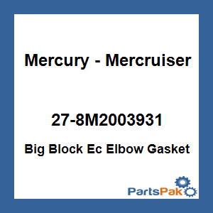 Quicksilver 27-8M2003931; Big Block Ec Elbow Gasket Replaces Mercury / Mercruiser