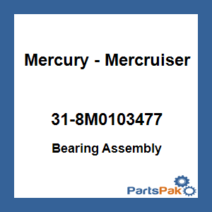 Quicksilver 31-8M0103477; Bearing Assembly Replaces Mercury / Mercruiser