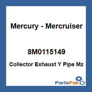 Quicksilver 8M0115149; Collector Exhaust Y Pipe Mz Replaces Mercury / Mercruiser