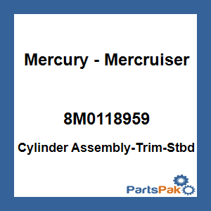Quicksilver 8M0118959; Cylinder Assembly-Trim-Stbd Replaces Mercury / Mercruiser