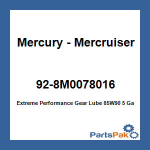 Quicksilver 92-8M0078016; Extreme Performance Gear Lube 85W90 5 Gallon Replaces Mercury / Mercruiser