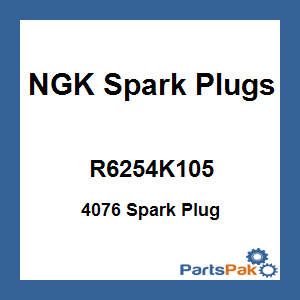 NGK Spark Plugs R6254K105; 4076 Spark Plug