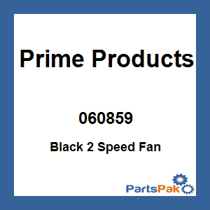 Prime Products 060859; Black 2 Speed Fan