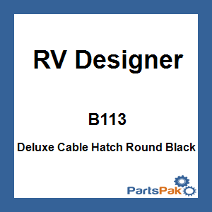 RV Designer B113; Deluxe Cable Hatch Round Black