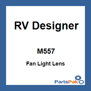 RV Designer M557; Fan Light Lens