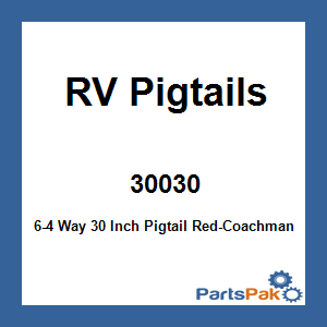 RV Pigtails 30030; 6-4 Way 30 Inch Pigtail Red-Coachman