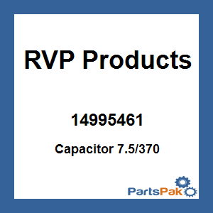 RVP Products 14995461; Capacitor 7.5/370