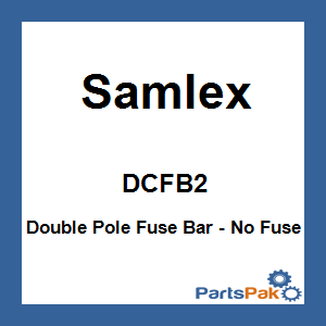 Samlex DC-FB-2; Double Pole Fuse Bar - No Fuse