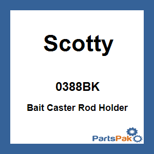 Scotty 0388BK; Bait Caster Rod Holder