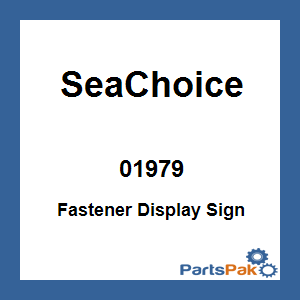 SeaChoice 01979; Fastener Display Sign