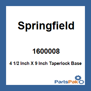 Springfield 1600008; 4 1/2 Inch X 9 Inch Taperlock Base