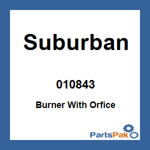 Suburban 010843; Burner With Orfice