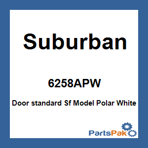 Suburban 6258APW; Door standard Sf Model Polar White
