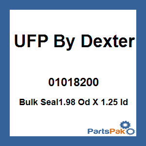 UFP By Dexter 01018200; Bulk Seal1.98 Od X 1.25 Id