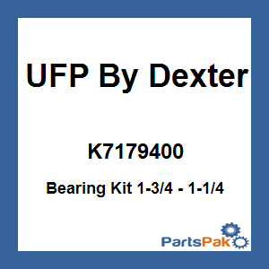 UFP By Dexter K7179400; Bearing Kit 1-3/4 - 1-1/4
