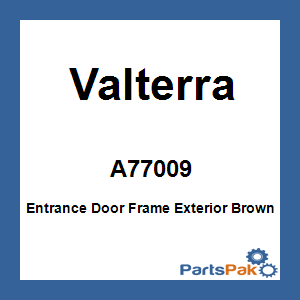 Valterra A77009; Entrance Door Frame Exterior Brown