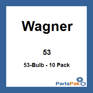 Wagner 53; 53 Light Bulb - 10 Pack