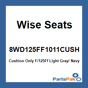 Wise Seats 8WD125FF1011CUSH; Cushion Only F/125Ff Light Gray/ Navy