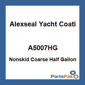 Alexseal Yacht Coating A5007HG; Nonskid Coarse Half Gallon