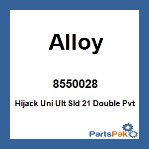 Alloy 8550028; Hijack Uni Ult Sld 21 Double Pvt