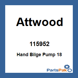 Attwood 115952; Hand Bilge Pump 18