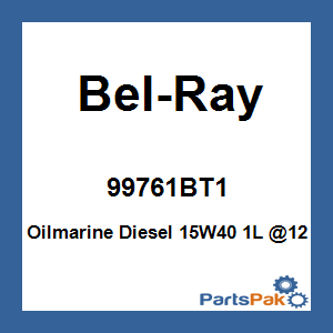 Bel-Ray 99761BT1; Oilmarine Diesel 15W40 1L @12