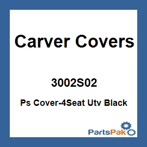 Carver Covers 3002S02; Ps Cover-4Seat Utv Black