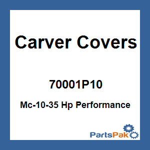 Carver Covers 70001P10; Mc-10-35 Hp Performance