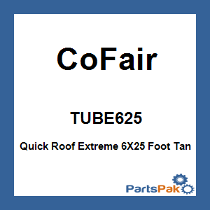 CoFair TUBE625; Quick Roof Extreme 6X25 Foot Tan