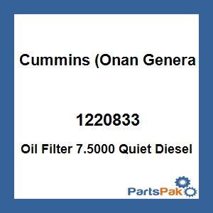 Cummins (Onan Generators) 1220833; Oil Filter 7.5000 Quiet Diesel