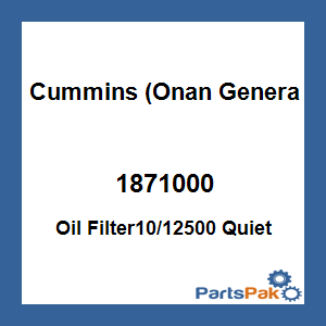 Cummins (Onan Generators) 1871000; Oil Filter10/12500 Quiet