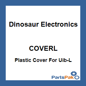 Dinosaur Electronics COVERL; Plastic Cover For Uib-L