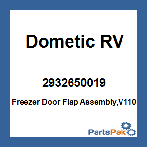 Dometic 2932650019; Freezer Door Flap Assembly,V110