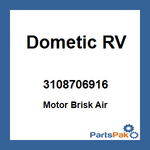 Dometic 3108706916; Motor Brisk Air