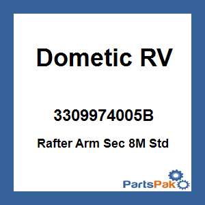 Dometic 3309974005B; Rafter Arm Sec 8M Std