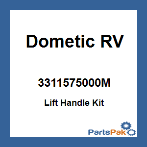 Dometic 3311575000M; Lift Handle Kit