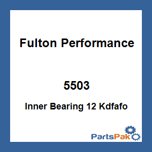 Fulton Performance 5503; Inner Bearing 12 Kdfafo