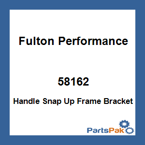 Fulton Performance 58162; Handle Snap Up Frame Bracket