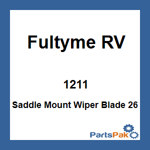 Fultyme RV 1211; Saddle Mount Wiper Blade 26