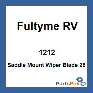 Fultyme RV 1212; Saddle Mount Wiper Blade 28