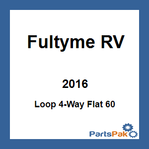 Fultyme RV 2016; Loop 4-Way Flat 60