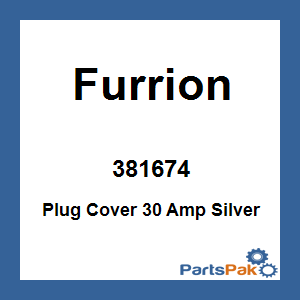 Furrion 381674; Plug Cover 30 Amp Silver
