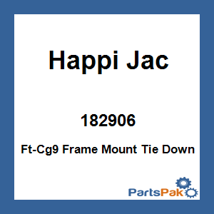 Happi Jac 182906; Ft-Cg9 Frame Mount Tie Down