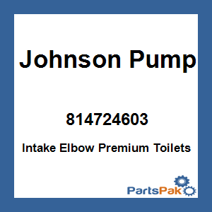 Johnson Pump 814724603; Intake Elbow Premium Toilets