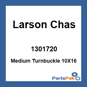 Larson Chas 1301720; Medium Turnbuckle 10X16